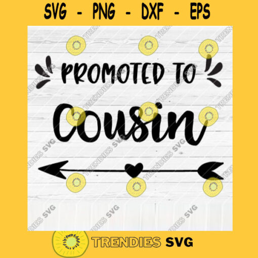 Promoted To Cousin SVG File Soon To Be Gift Vector SVG Design for Cutting Machine Cut Files for Cricut Silhouette Png Eps Dxf SVG