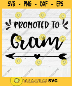 Promoted To Gram SVG File Soon To Be Gift Vector SVG Design for Cutting Machine Cut Files for Cricut Silhouette Png Eps Dxf SVG