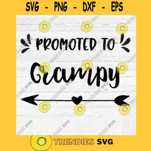 Promoted To Grampy SVG File Soon To Be Gift Vector SVG Design for Cutting Machine Cut Files for Cricut Silhouette Png Eps Dxf SVG