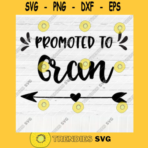 Promoted To Gran SVG File Soon To Be Gift Vector SVG Design for Cutting Machine Cut Files for Cricut Silhouette Png Eps Dxf SVG