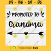 Promoted To Grandma SVG File Soon To Be Gift Vector SVG Design for Cutting Machine Cut Files for Cricut Silhouette Png Eps Dxf SVG