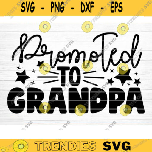 Promoted To Grandpa Svg Cut File Grandma Vector Printable Clipart Grandparents Life Quote Bundle Grandma Life Design 1234 copy
