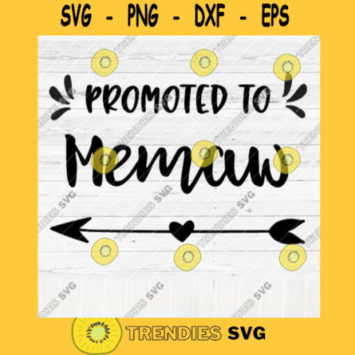 Promoted To Memaw SVG File Soon To Be Gift Vector SVG Design for Cutting Machine Cut Files for Cricut Silhouette Png Eps Dxf SVG