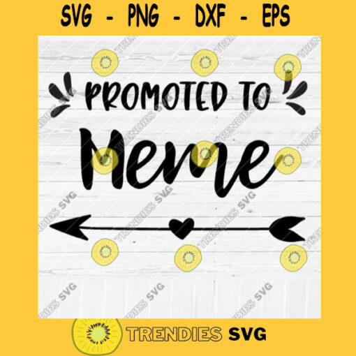 Promoted To Meme SVG File Soon To Be Gift Vector SVG Design for Cutting Machine Cut Files for Cricut Silhouette Png Eps Dxf SVG