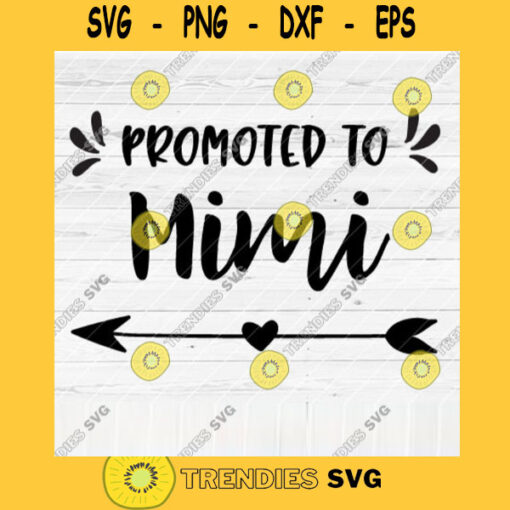 Promoted To Mimi SVG File Soon To Be Gift Vector SVG Design for Cutting Machine Cut Files for Cricut Silhouette Png Eps Dxf SVG