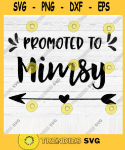 Promoted To Mimsy SVG File Soon To Be Gift Vector SVG Design for Cutting Machine Cut Files for Cricut Silhouette Png Eps Dxf SVG