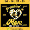 Promoted To Mom Est 2021 Svg Sunflower Heart Svg Baby Toes Svg 1