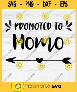 Promoted To Momo SVG File Soon To Be Gift Vector SVG Design for Cutting Machine Cut Files for Cricut Silhouette Png Eps Dxf SVG