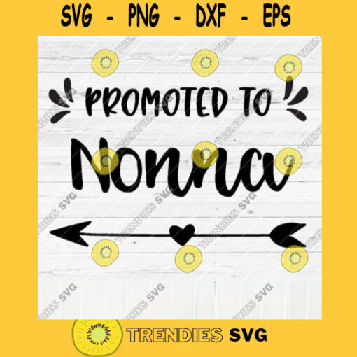 Promoted To Nonna SVG File Soon To Be Gift Vector SVG Design for Cutting Machine Cut Files for Cricut Silhouette Png Eps Dxf SVG