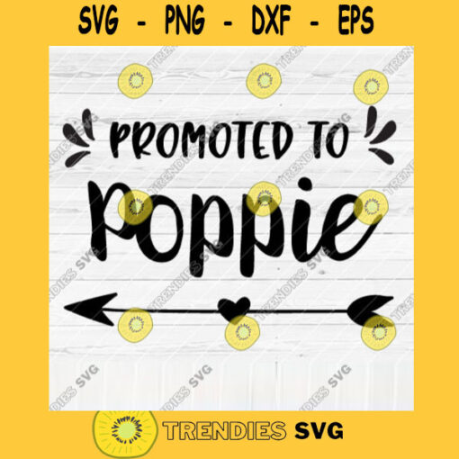 Promoted To Poppie SVG File Soon To Be Gift Vector SVG Design for Cutting Machine Cut Files for Cricut Silhouette Png Eps Dxf SVG