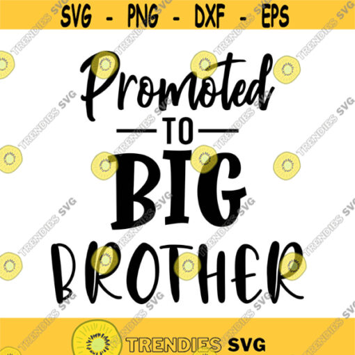Promoted to Big Brother Decal Files cut files for cricut svg png dxf Design 188