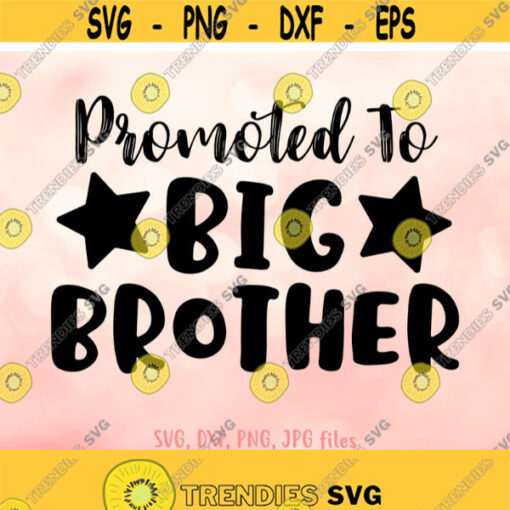 Promoted to Big Brother svg Big Brother svg Family svg Boy Shirt svg file Brother Shirt svg Big Brother Saying svg Cricut Silhouette Design 568