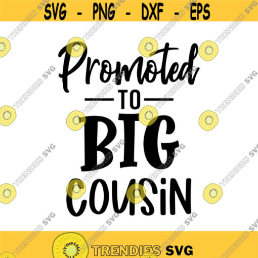 Promoted to Big Cousin Decal Files cut files for cricut svg png dxf Design 259