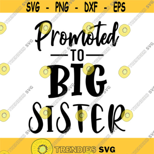 Promoted to Big Sister Decal Files cut files for cricut svg png dxf Design 201