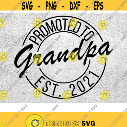 Promoted to Grandpa Svg Grandpa Svg Grandpa To Be Svg Grandparents to be Svg Png Eps Dxf Vector 300dpi Design 132