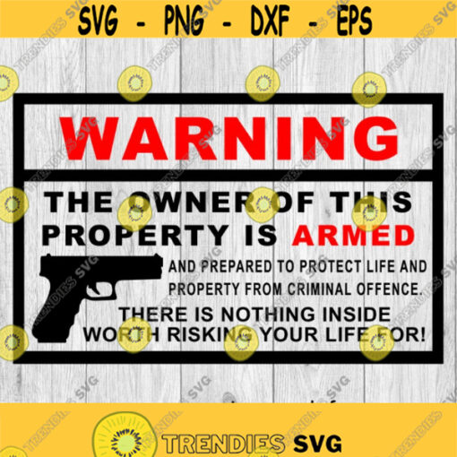 Property Protection Warning 2nd Amendment Warning svg png ai eps dxf DIGITAL FILES for Cricut CNC and other cut or print projects Design 142