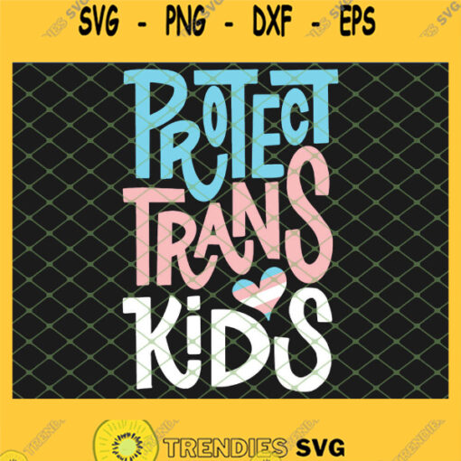 Protect Trans Kids Lgbt Pride SVG PNG DXF EPS 1