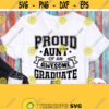 Proud Aunt Of An Awesome Graduate Svg Aunt Shirt Svg Graduation 2021 Svg Cricut Design Silhouette Dxf Printable Iron on File Png jpg Pdf Design 561