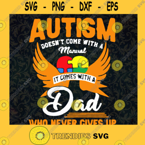 Proud Autism Dad Svg Best Dad Ever Svg Happy Fathers Day Svg Daddy Svg