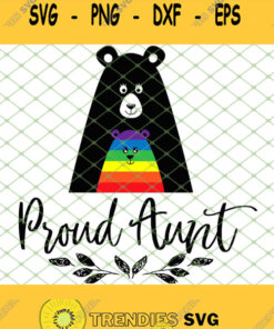 Proud Bear Aunt Gay Pride Lgbt Niece Nephew Love Svg Png Dxf Eps 1 Svg Cut Files Svg Clipart Sil
