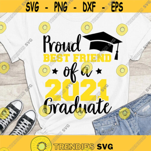 Proud Best Friend of a 2022 Graduate SVG Graduation 2022 SVG Class of 2022 SVG Proud family shirts cut files