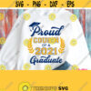 Proud Cousin Of A Graduate Svg Graduation 2021 Svg Grads Cousin Shirt Svg Family Cut Files Cricut Silhouette Dxf Png Sublimation Image Design 522