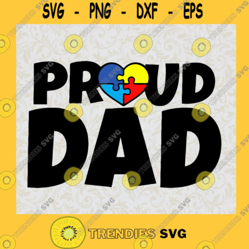 Proud Dad Svg Autism Dad Svg Happy Fathers Day Svg Love Him Most Svg