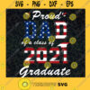 Proud Daddy Svg Class of 2021 Svg American Dream Svg American Flag Svg