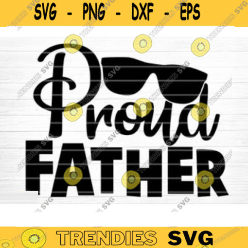Proud Father Svg File Super Dad Vector Printable Clipart Dad Funny Quote Svg Father Funny Sayings Dad Life Svg Dad Shirt Print Design 621 copy