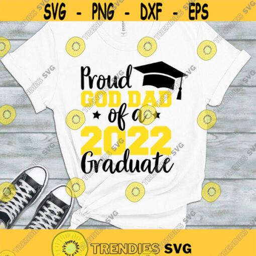 Proud God dad of a 2022 Graduate SVG Graduation 2022 SVG Senior 2022 God dad shirt cut files