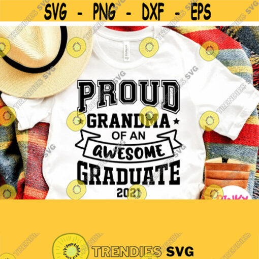 Proud Grandma Of An Awesome Graduate Svg Graduates Grandmother Shirt Svg Cricut Design Silhouette Dxf Printable Iron on Sublimation Png Design 482