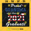 Proud Grandma Svg Class of 2021 Svg American Dream Svg American Flag Svg