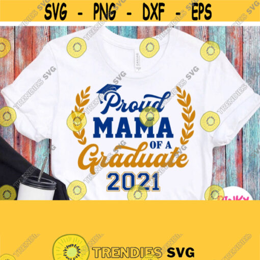 Proud Mama Of A Graduate 2021 Svg Graduates Mom Shirt Svg Yellow Blue Varsity Jersey Design Cricut Silhouette Iron on Heat Press File Design 496