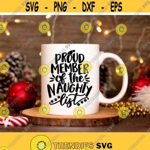 Proud Member of the Naughty List svg Naughty Christmas svg Funny Christmas svg Naughty List svg Silhouette Cricut Cut file Design 1208