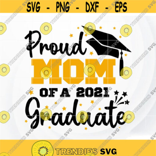 Proud Mom of a 2021 Graduate SVG for Cricut Graduation SVG for shirt Class of 2021 svg Cut File Sublimation PNG Design 411.jpg
