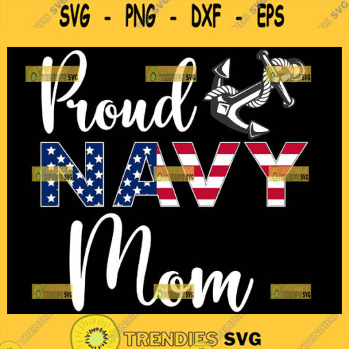 Proud Navy Mom Svg Distressed American Usa Flag Svg Anchor Svg 1