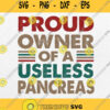 Proud Owner Of A Useless Pancreas Diabetes Svg Png Clipart Silhouette