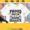 Proud Sister Of An Awesome Graduate 2021 Svg Grads Sister Shirt Svg Graduation 2021 Svg Cricut Design Silhouette Dxf Iron on Heat Press Design 690