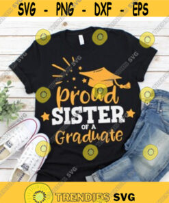 Proud Sister of a Graduate svg, Sister of Graduate svg, Graduation svg, dxf, eps, Graduation Shirt, Printable, Cut File, Cricut, Silhouette Design -152