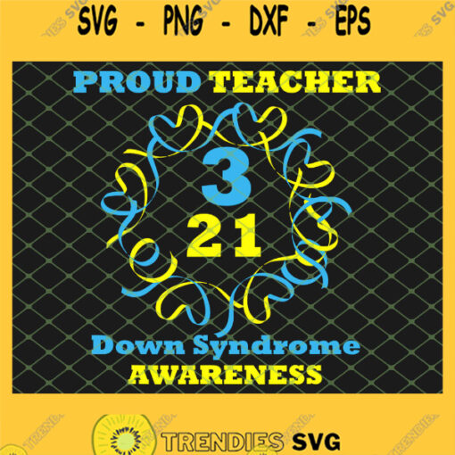 Proud Teacher Down Syndrome Awareness 3 21 SVG PNG DXF EPS 1