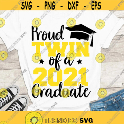 Proud Twin of a 2021 Graduate SVG Graduation 2021 SVG Class of 2021 SVG Graduate twin shirt cut files
