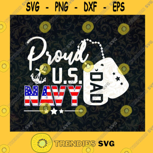 Proud U.S.Navy Dad SVG Veteran Dad Gift for Dad Fathers Day Digital Files Cut Files For Cricut Instant Download Vector Download Print Files