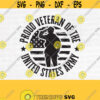 Proud Veteran of the US Army Svg File US Veteran Svg Gift for Veteran Dad Military Svg Veteran Svg Cut FilesDesign 257