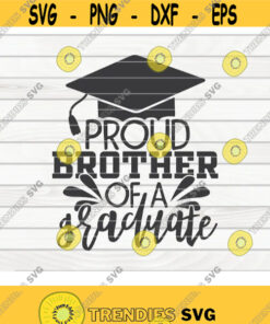 Proud brother of a graduate SVG Graduation Quote Cut File clipart printable vector commercial use instant download Design 268