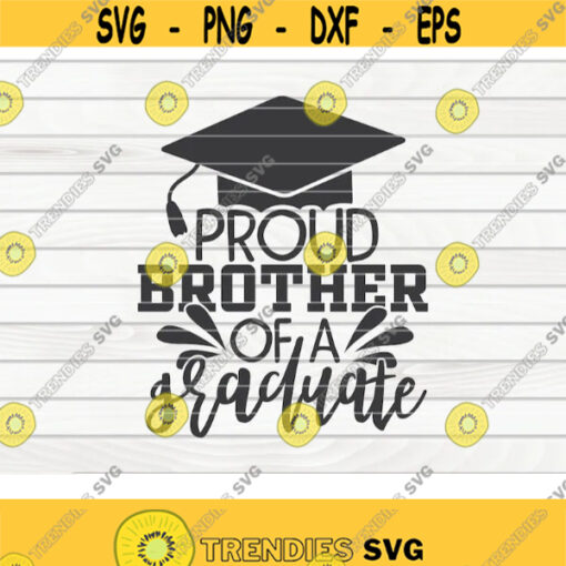 Proud brother of a graduate SVG Graduation Quote Cut File clipart printable vector commercial use instant download Design 268