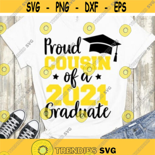 Proud cousin of a 2021 graduate SVG Class of 2021 SVG Graduation 2021 SVG Senior 2021 digital cut files