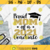 Proud mom of a 2021 graduate SVG Graduate Mom Class of 2021 Graduation SVG