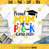 Proud mom of a Pre K Grad 2021 SVG Proud Mom shirt SVG Prek Graduation 2021 cut files Graduation 2021 SVG