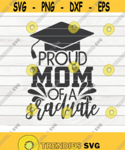 Proud mom of a graduate SVG Graduation Quote Cut File clipart printable vector commercial use instant download Design 336