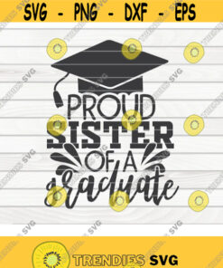 Proud sister of a graduate SVG Graduation Quote Cut File clipart printable vector commercial use instant download Design 148
